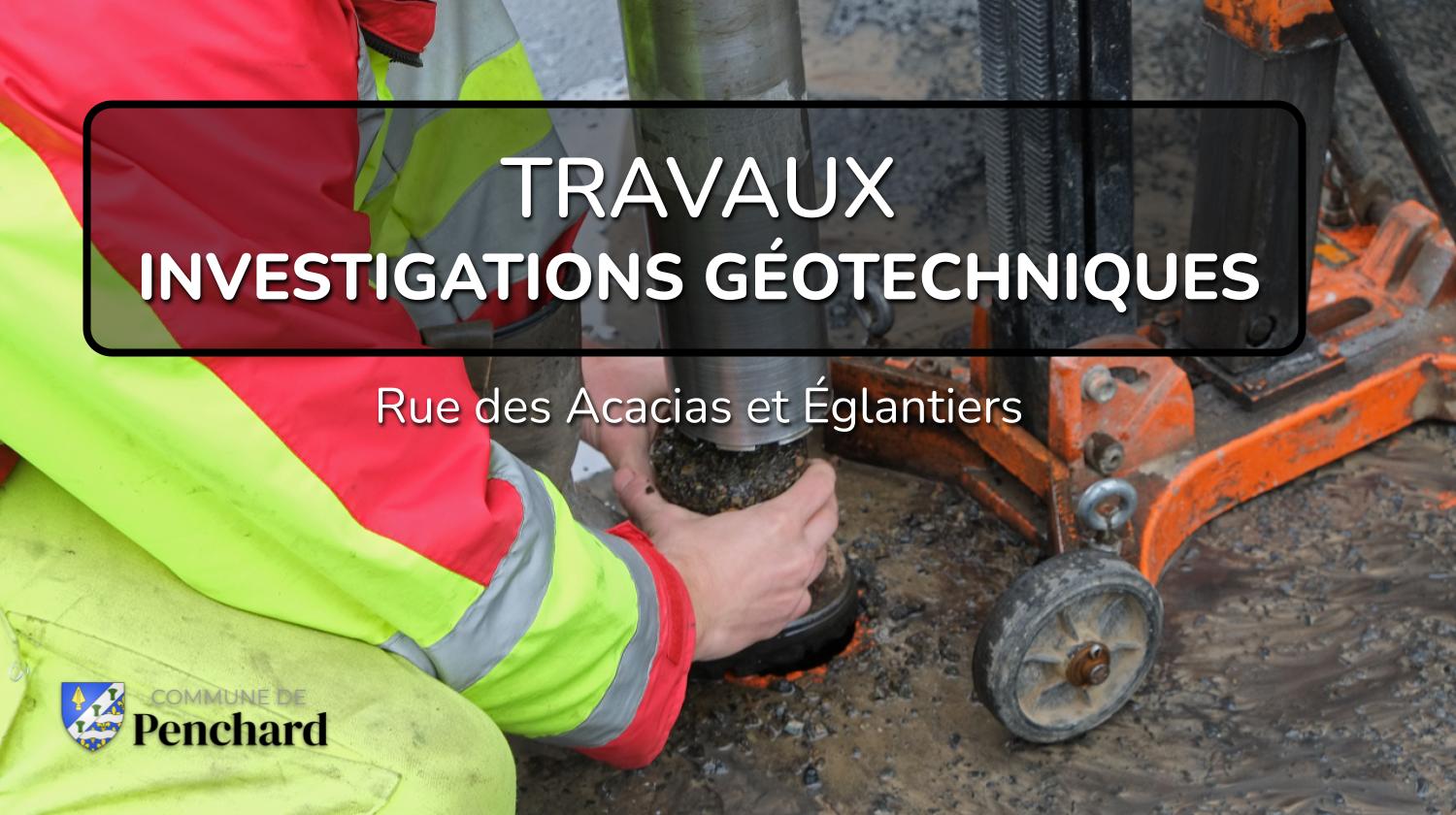 TRAVAUX - Investigations géotechniques rue des Acacias et rue des Eglantiers